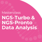 Masterclass: NGS-Turbo & NGS-Pronto Data Analysis
