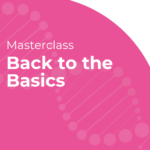 Masterclass: Back to the Basics